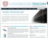 \"Luxembourg Telecom est bien plus quun Oprateur Tlcom.Au-del de la communication, nous vous offrons une ligne complte de produits issus de plus de dix annes dexprience dans les domaines de la Tlphonie et de lInformatique...\"