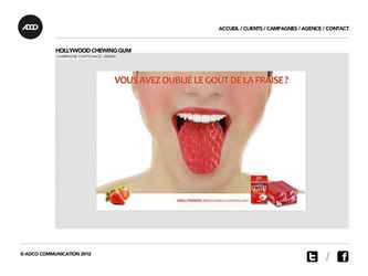 Compétition : Campagne d'affichage pour la marque Hollywood Chewing Gum.