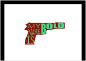 Réalisation typographique autour de la phrase "My name is Bold".
