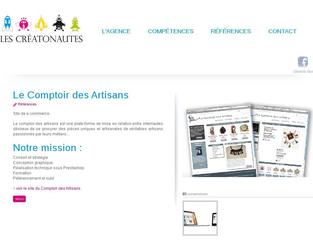 Site de e-commerce.Le comptoir des artisans est une plate-forme de mise en relation entre internautes dsireux de se procurer des pices uniques et artisanales de vritables artisans passionns par leurs mtiers...Notre mission :Conseil et stratgieConception graphiqueRalisation technique sous PrestashopFormationRfrencement et suivi
