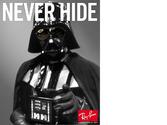 Détournement de la célèbre campagne Never Hide de Ray Ban avec un clin d'oeil à starwars.